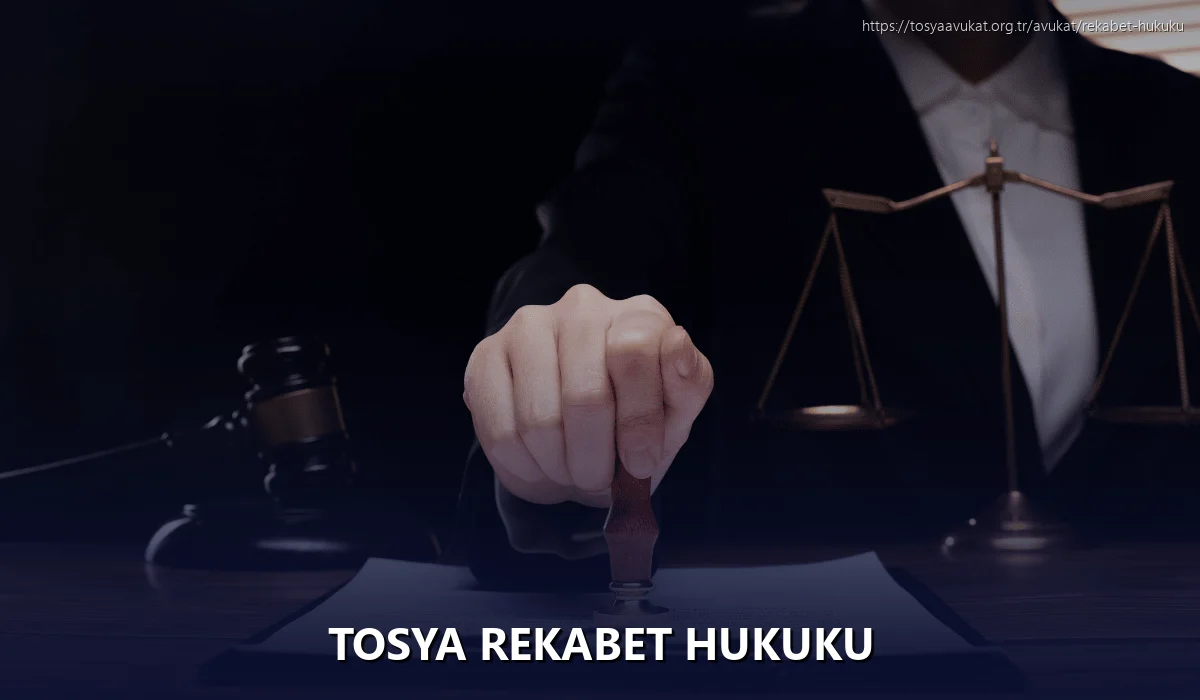 Tosya Rekabet Hukuku